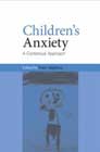 Children's Anxiety: A Contextual Approach