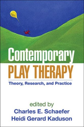 Contemporary Play Therapy: Theory, Research, and Practice