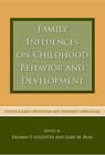 Family Influences on Childhood Behavior and Development: Evidence-Based Prevention and Treatment Approaches