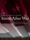 Clinician's Guide to Treating Stress After War: Education and Coping Interventions for Veterans