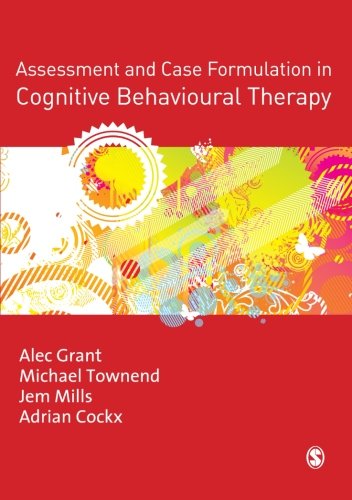 Assessment and Case Formulation in Cognitive Behavioural Therapy