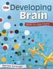 The Developing Brain: Birth to Age Eight