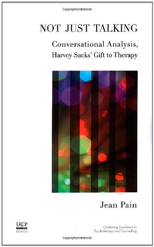 Not Just Talking: Conversational Analysis, Harvey Sacks' Gift to Therapy