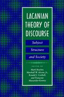 Lacanian Theory of Discourse: Subject, Structure and Society