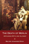 The Death of Merlin: Arthurian Myth and Alchemy