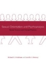 Sexual Orientation and Psychodynamic Psychotherapy: Sexual Science and Clinical Practice