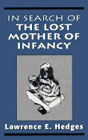 In search of the lost mother of infancy