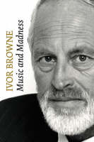Ivor Browne: Music and Madness