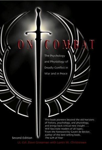 On Combat: The Psychology and Physiology of Deadly Conflict in War