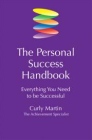The Personal Success Handbook: Everything You Need to be Successful