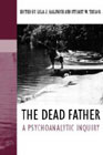 The Dead Father: A Psychonanlytic Inquiry