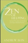 The Zen of Helping: Spiritual Principles for Mindful and Open-Hearted Practice