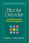 Bipolar Disorder: A Family-focused Treatment Approach: Second Edition
