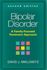 Bipolar Disorder: A Family-focused Treatment Approach: Second Edition