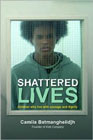 Shattered Lives: Children Who Live with Courage and Dignity