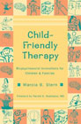 Child-Friendly Therapy: Biopsychosocial Innovations for Children and Families