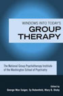 Windows into Today's Group Therapy