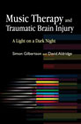 Music Therapy and Traumatic Brain Injury: A Light on a Dark Night