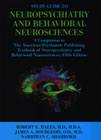 Study Guide to Neuropsychiatry and Behavioral Neurosciences: A Companion to the American Psychiatric Publishing Textbook of Neuropsychiatry and Behavioral Neurosciences, Fifth Edition