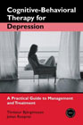 Cognitive-Behavioural Therapy for Depression: A Practical Guide to Management and Treatment