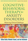 Cognitive-Behavioural Therapy for Anxiety Disorders: Mastering Clinical Challenges