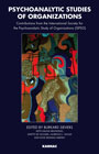 Psychoanalytic Studies of Organizations: Contributions from the International Society for the Psychoanalytic Study of Organizations (ISPSO)