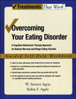 Overcoming Your Eating Disorder: A Cognitive-behavioral Therapy Approach for Bulimia Nervosa and Binge-eating Disorder: Guided Self-help Workbook