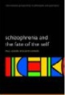 Schizophrenia and the Fate of the Self