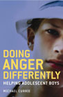 Doing Anger Differently: Helping Adolescent Boys