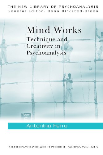 Mind Works: Technique and Creativity in Psychoanalysis