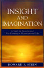 Insight and Imagination: A Study in Knowing and Not-knowing in Organizational Life