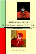 Unspeakable Secrets and the Psychoanalysis of Culture