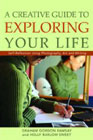A Creative Guide to Exploring Your Life: Self-reflection Using Photography, Art, and Writing