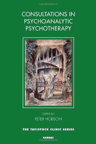 Consultations in Psychoanalytic Psychotherapy