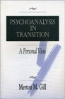 Psychoanalysis in Transition: A Personal View