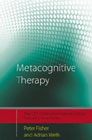 Metacognitive Therapy: Distinctive Features