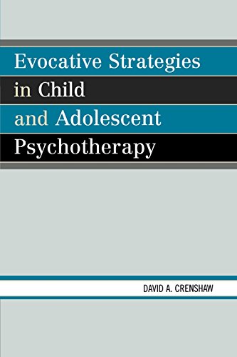 Evocative Strategies in Child and Adolescent Psychotherapy