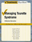 Managing Tourette Syndrome: A Behavioral Intervention: Adult Workbook