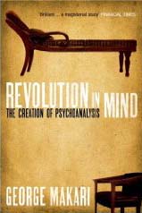 Revolution in Mind: The Creation of Psychoanalysis