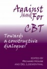 Against and For CBT: Towards a Constructive Dialogue?