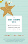 The Self-Esteem Trap: Raising Confident and Compassionate Kids in an Age of Self-Importance