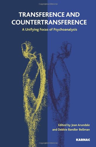 Transference and Countertransference: A Unifying Focus of Psychoanalysis