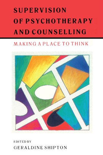 Supervision of Psychotherapy and Counselling: Making a Place to Think