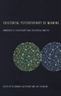 Existential Psychotherapy of Meaning: Handbook of Logotherapy and Existential Analysis