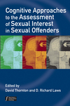 Cognitive Approaches to the Assessment of Sexual Interest in Sexual Offenders