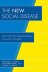 The New Social Disease: From High Tech Depersonalization to Survival of the Soul