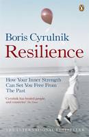 Resilience: How Your Inner Strength Can Set You Free from the Past