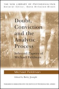 Doubt, Conviction and the Analytic Process: Selected Papers