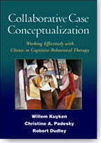 Collaborative Case Conceptualization: Working Effectively with Clients in Cognitive-Behavioral Therapy