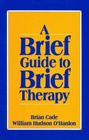 A Brief Guide to Brief Therapy